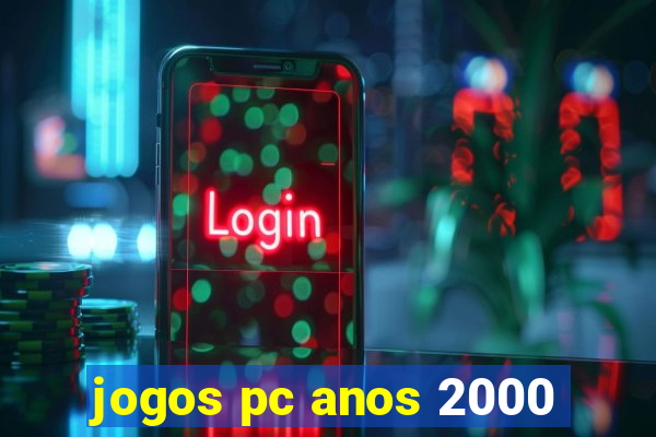 jogos pc anos 2000